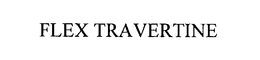 FLEX TRAVERTINE