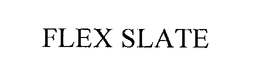 FLEX SLATE