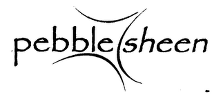 PEBBLE SHEEN