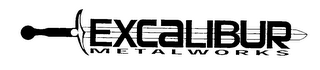 EXCALIBUR METALWORKS