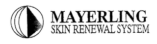 MAYERLING SKIN RENEWAL SYSTEM