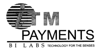 ITM PAYMENTS B I L A B S TECHNOLOGY FORTHE SENSES