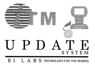 ITM UPDATE SYSTEM B I L A B S TECHNOLOGY FOR THE SENSES