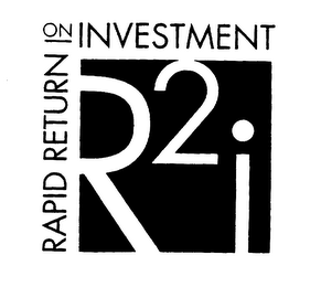 R2 I RAPID RETURN ON INVESTMENT