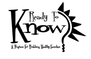 READY TO KNOW A PROGRAM FOR BUILDING HEALTHY FAMILIES