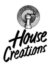 HOUSE CREATIONS