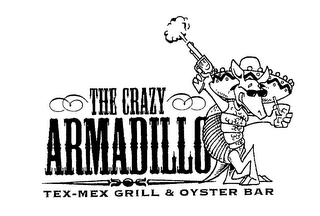 THE CRAZY ARMADILLO TEX-MEX GRILL & OYSTER BAR