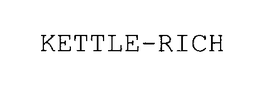 KETTLE-RICH