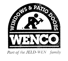 WENCO WINDOWS & PATIO DOORS PART OF THE JELD-WEN FAMILY