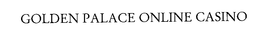 GOLDEN PALACE ONLINE CASINO