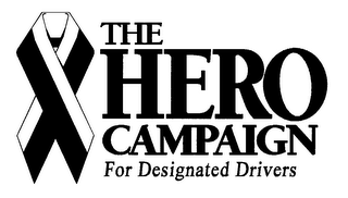 THE HERO CAMPAIGN FOR DESIGNATED DRIVERS