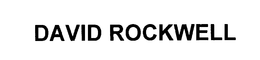 DAVID ROCKWELL