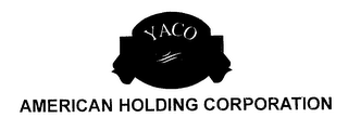 YACO AMERICAN HOLDING CORPORATION