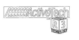 ACTIVETECH WITH R3 TECHNOLOGY