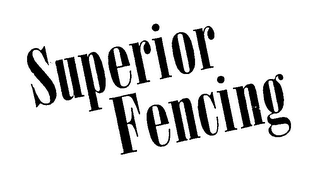 SUPERIOR FENCING