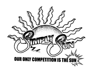 SIMPLY SUN OUR ONLY COMPETITION IS THE SUN