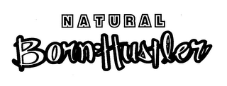 NATURAL BORN HUSTLER