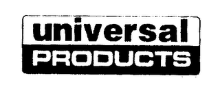 UNIVERSAL PRODUCTS