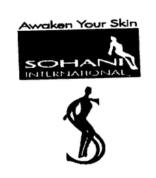 AWAKEN YOUR SKIN SOHANI INTERNATIONAL