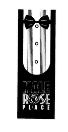 MALE ROSE PLACE