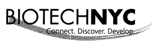 BIOTECHNYC CONNECT. DISCOVER. DEVELOP.