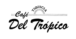 TIQUICIA CAFÉ DEL TROPICO