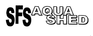 SFS AQUA SHED