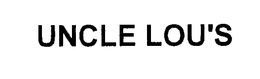 UNCLE LOU'S