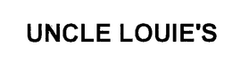 UNCLE LOUIE'S
