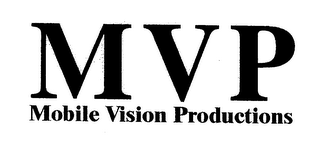 MVP MOBILE VISION PRODUCTIONS