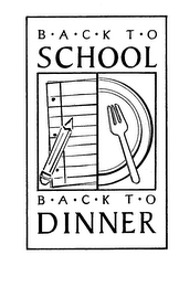 BACK TO SCHOOL BACK TO DINNER