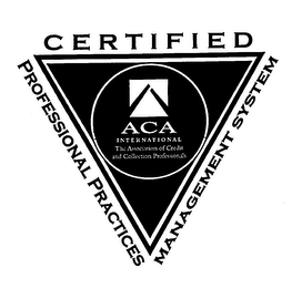 CERTIFIED PROFESSIONAL PRACTICES MANAGEMENT SYSTEM AMERICAN COLLECTORS ASSOCIATION, INC.