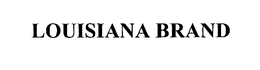 LOUISIANA BRAND