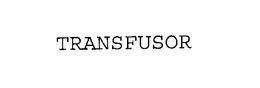 TRANSFUSOR