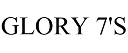 GLORY 7'S