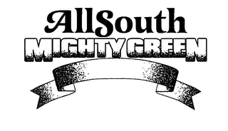 ALL SOUTH MIGHTY GREEN