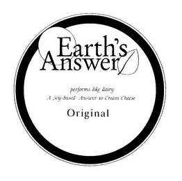 EARTH'S ANSWER PERFORMS LIKE DAIRY A SOY-BASED ANSWER TO CREAM CHEESE ORIGINAL