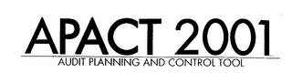 APACT 2001 AUDIT PLANNING AND CONTROL TOOL