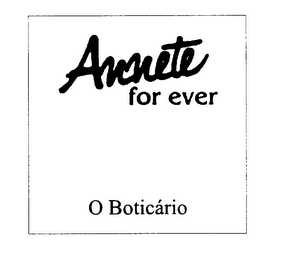 ANNETE FOR EVER O BOTICARIO