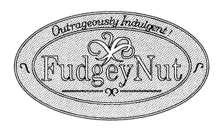OUTRAGEOUSLY INDULGENT! FUDGEYNUT