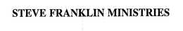 STEVE FRANKLIN MINISTRIES