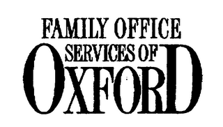 FAMILY OFFICE SERVICES OF OXFORD