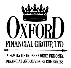 OXFORD FINANCIAL GROUP, LTD. A FAMILY OF INDEPENDENT FEE-ONLY, FINANCIAL AND ADVISORY COMPANIES