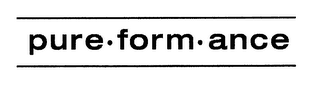 PURE FORM ANCE