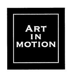 ART IN MOTION