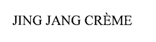 JING JANG CREME