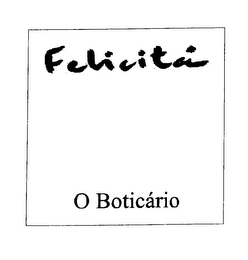 FELICITA O BOTICARIO