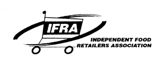 IFRA INDEPENDENT FOOD RETAILERS ASSOCIATION