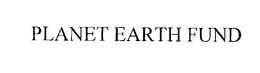 PLANET EARTH FUND
