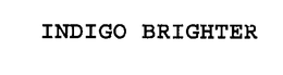 INDIGO BRIGHTER
